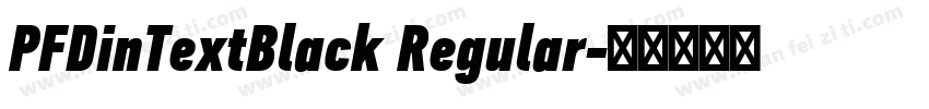 PFDinTextBlack Regular字体转换